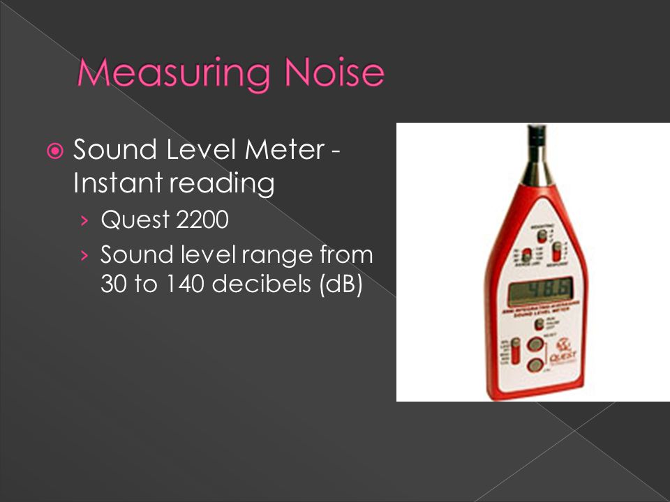  Sound Level Meter - Instant reading › Quest 2200 › Sound level range from 30 to 140 decibels (dB)