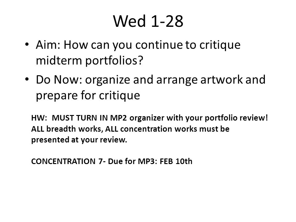 Wed 1-28 Aim: How can you continue to critique midterm portfolios.