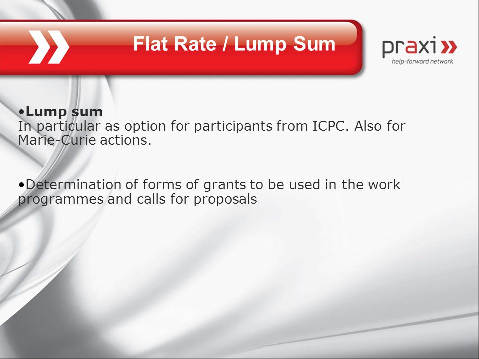 Flat Rate / Lump Sum Lump sum In particular as option for participants from ICPC.