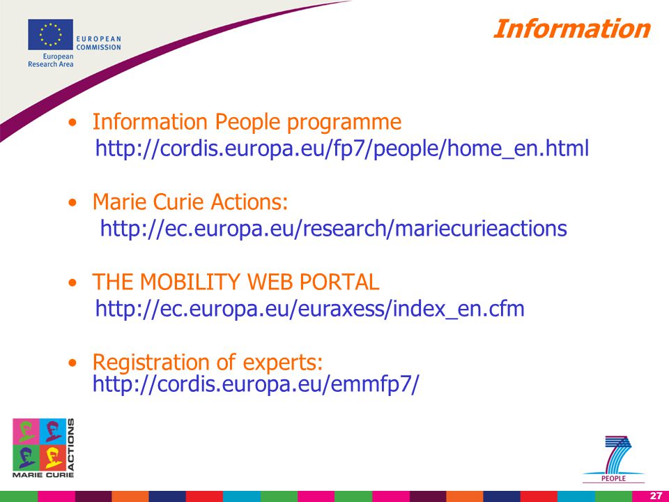 27 Information Information People programme   Marie Curie Actions:   THE MOBILITY WEB PORTAL   Registration of experts: