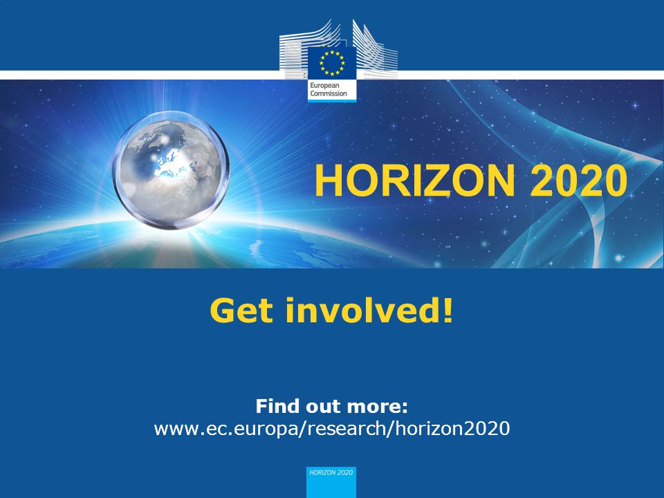 Policy Research and Innovation Research and Innovation HORIZON 2020 Get involved.