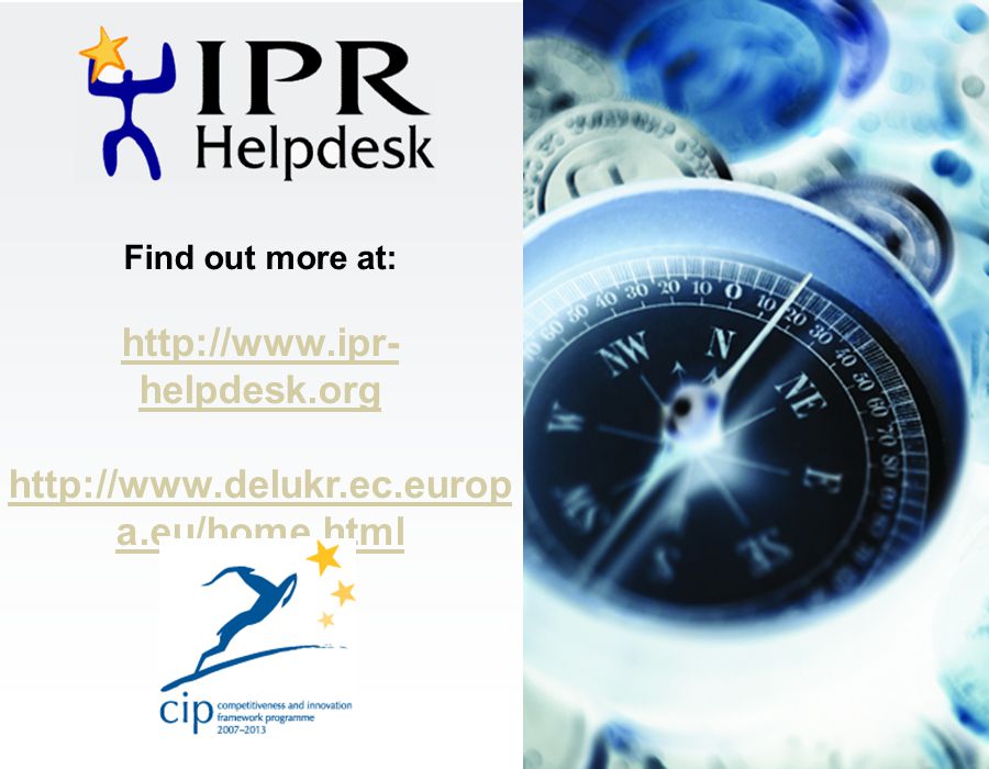 © IPR-Helpdesk Find out more at:   helpdesk.org   a.eu/home.html