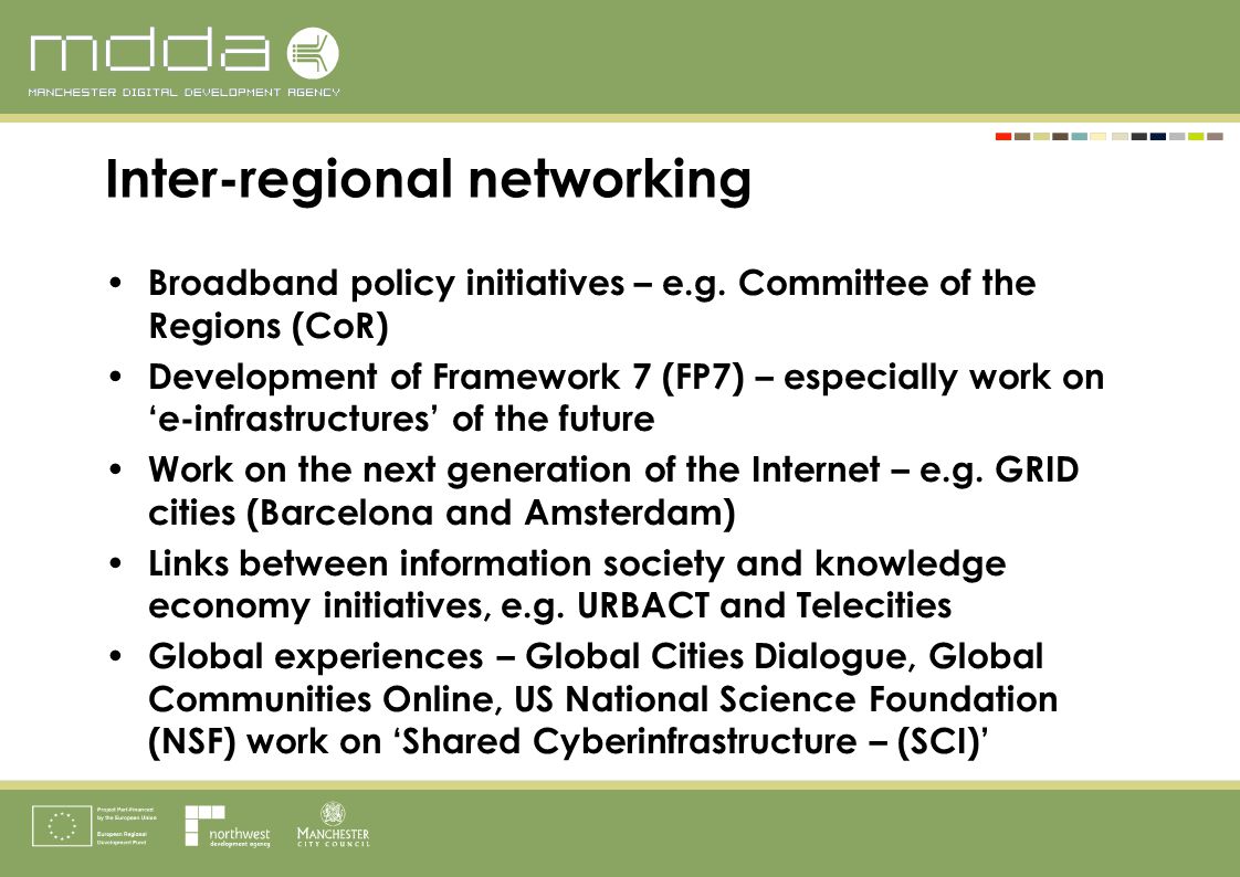 Inter-regional networking Broadband policy initiatives – e.g.