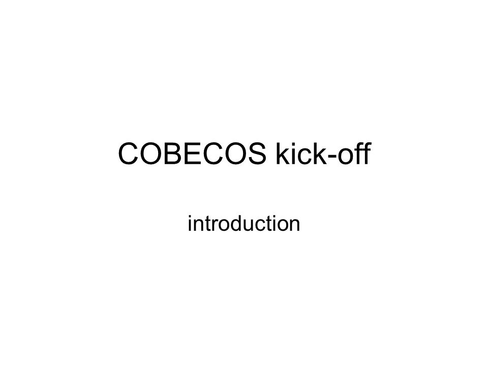 COBECOS kick-off introduction