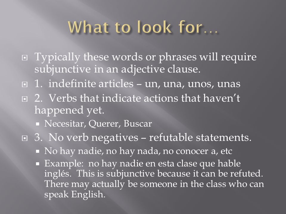  Typically these words or phrases will require subjunctive in an adjective clause.