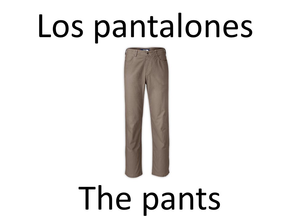 Los pantalones The pants