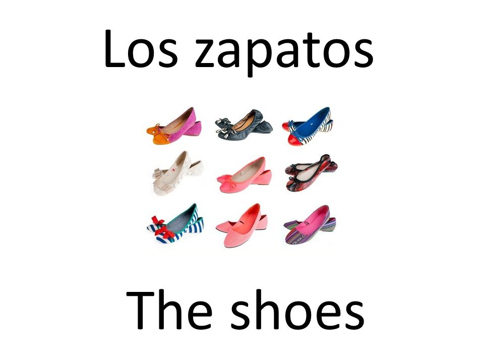 Los zapatos The shoes