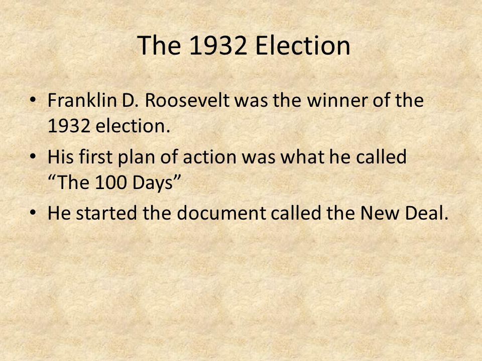 The 1932 Election Franklin D. Roosevelt was the winner of the 1932 election.