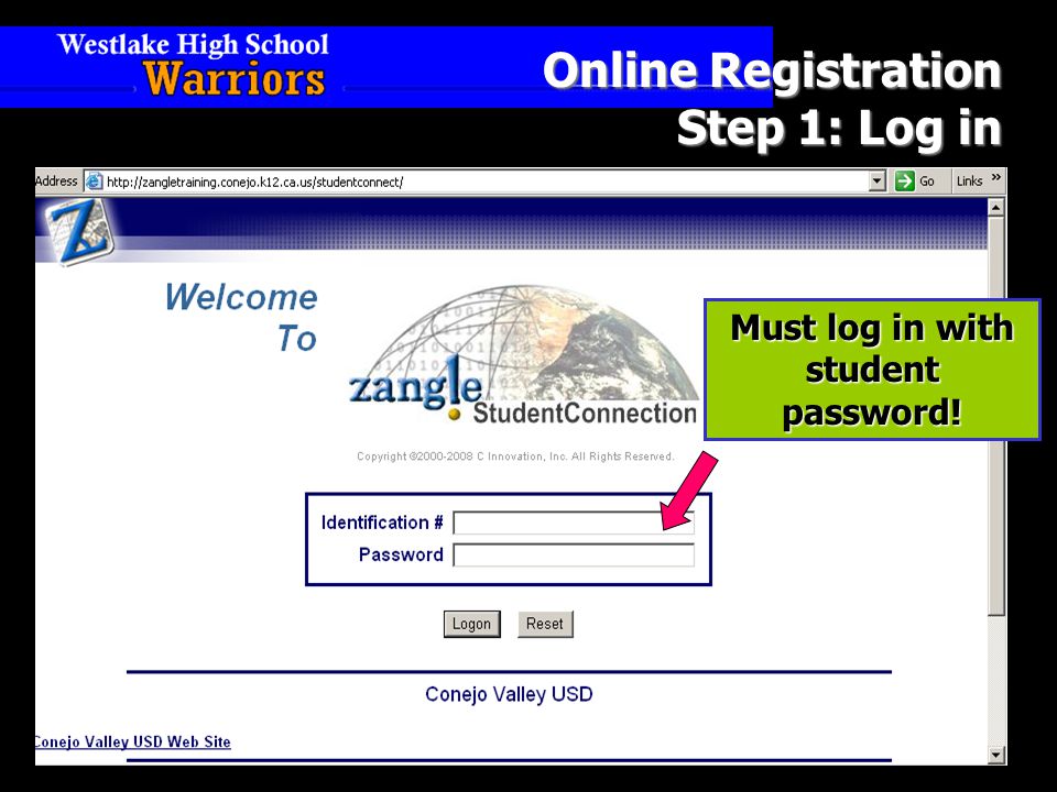 Online Registration Step 1: Log in Must log in with student password!
