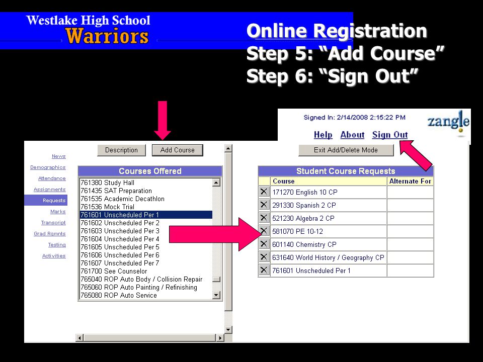 Online Registration Step 5: Add Course Step 6: Sign Out