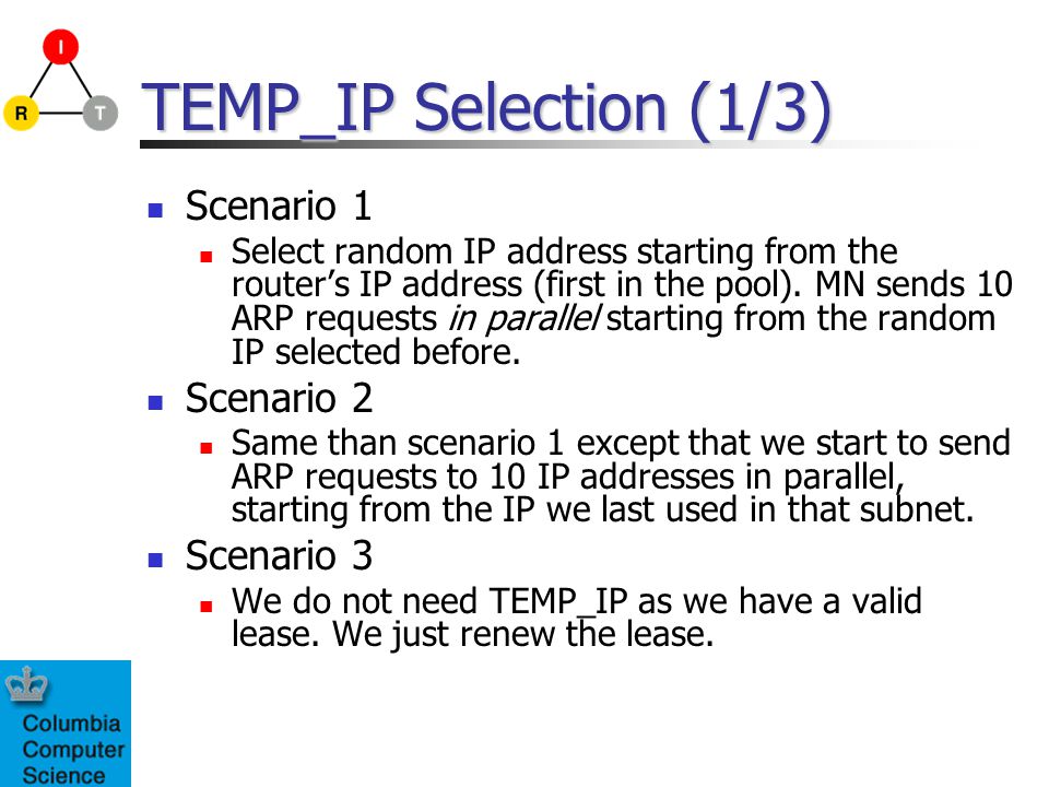 TEMP_IP Selection (1/3) Scenario 1 Select random IP address starting from the router’s IP address (first in the pool).