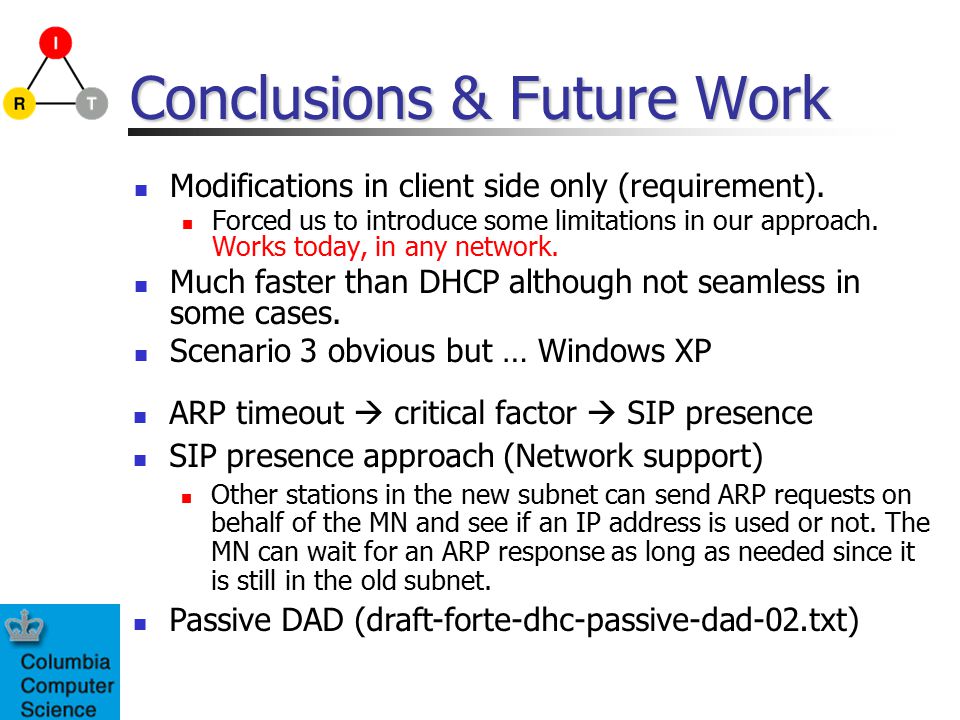 Conclusions & Future Work Modifications in client side only (requirement).
