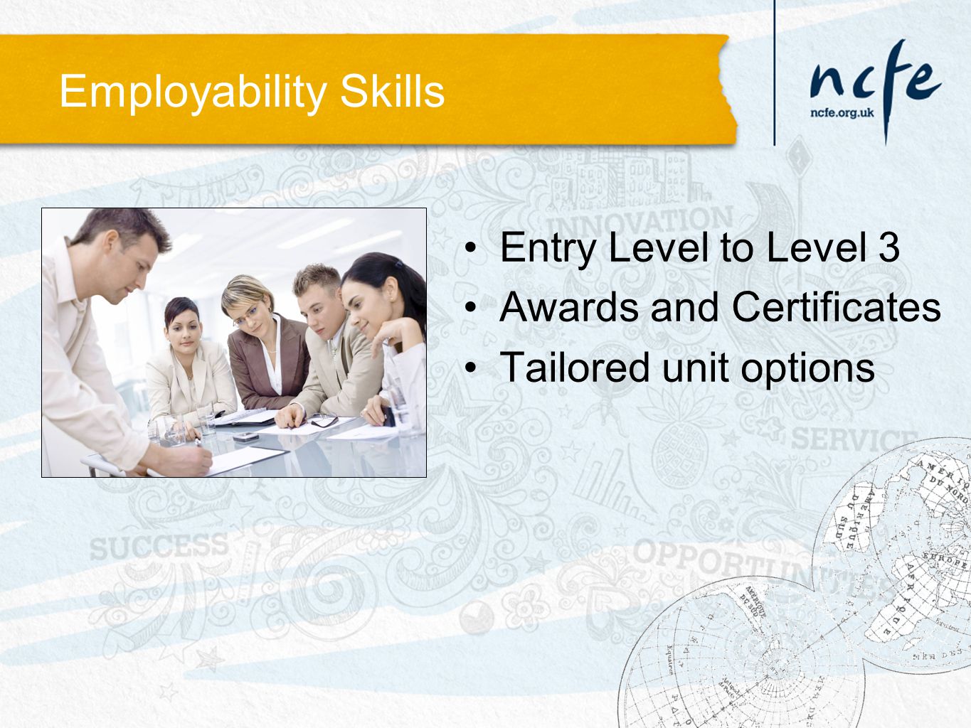 Employability Skills Entry Level to Level 3 Awards and Certificates Tailored unit options