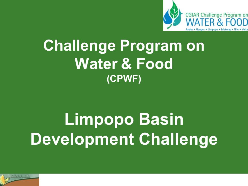 Challenge Program on Water & Food (CPWF) Limpopo Basin Development Challenge