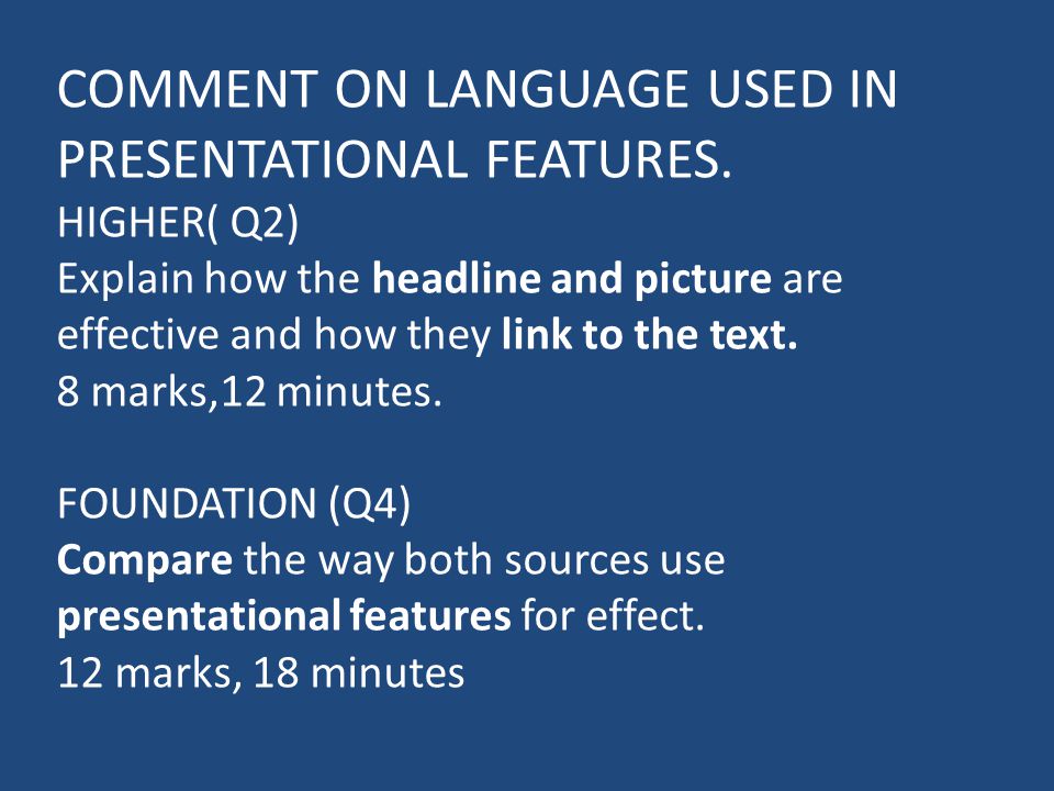 COMMENT ON LANGUAGE USED IN PRESENTATIONAL FEATURES.