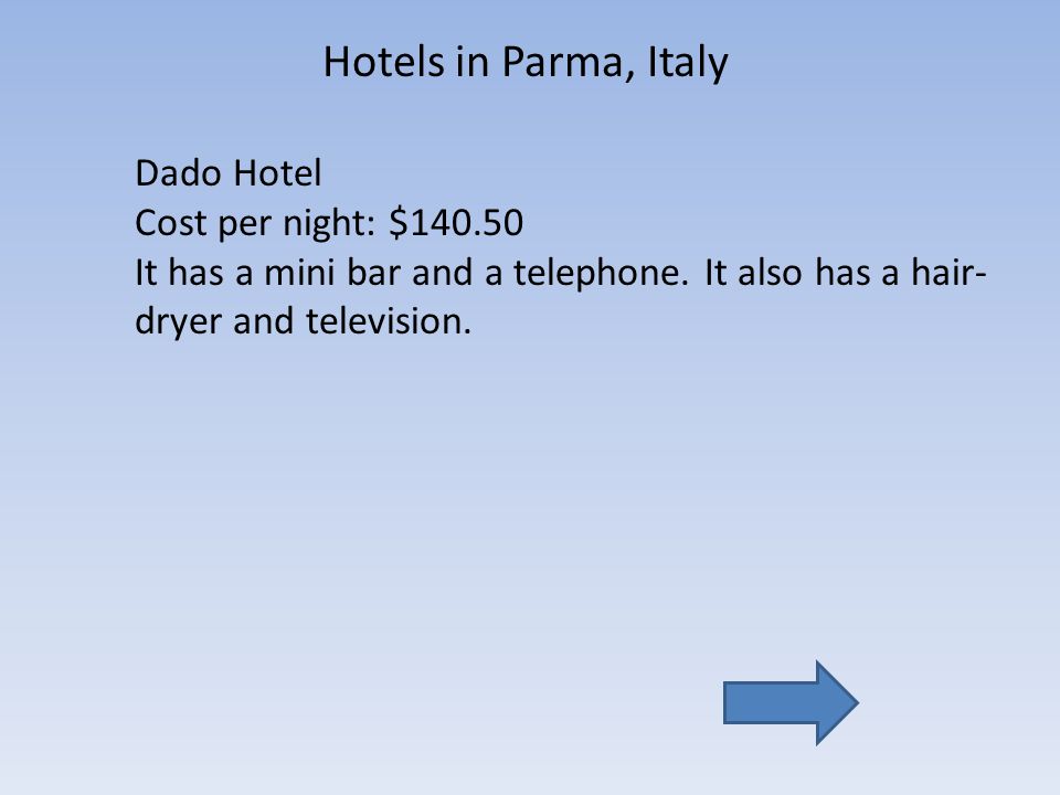 Hotels in Parma, Italy Dado Hotel Cost per night: $ It has a mini bar and a telephone.