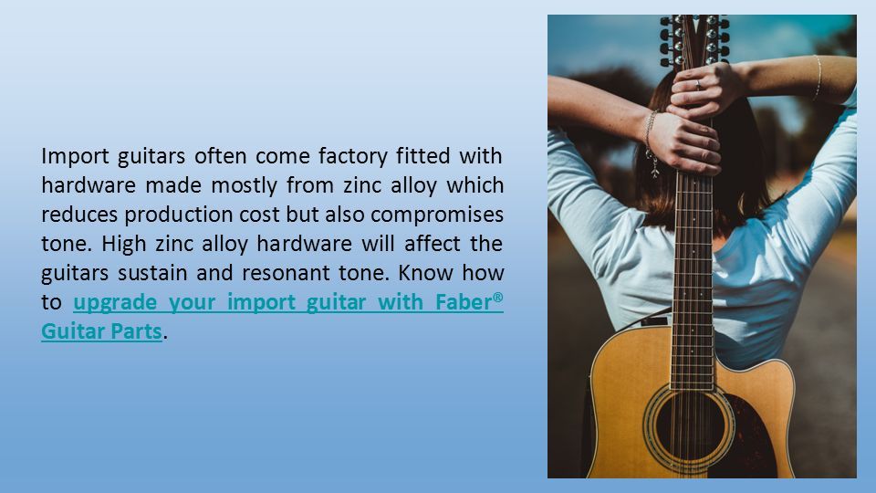 Upgrading Your Import Guitar With Faber® Guitar Parts. - ppt download