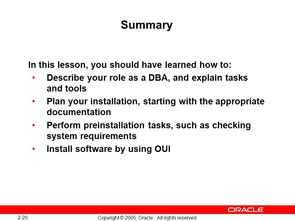 2-20 Copyright © 2005, Oracle. All rights reserved.