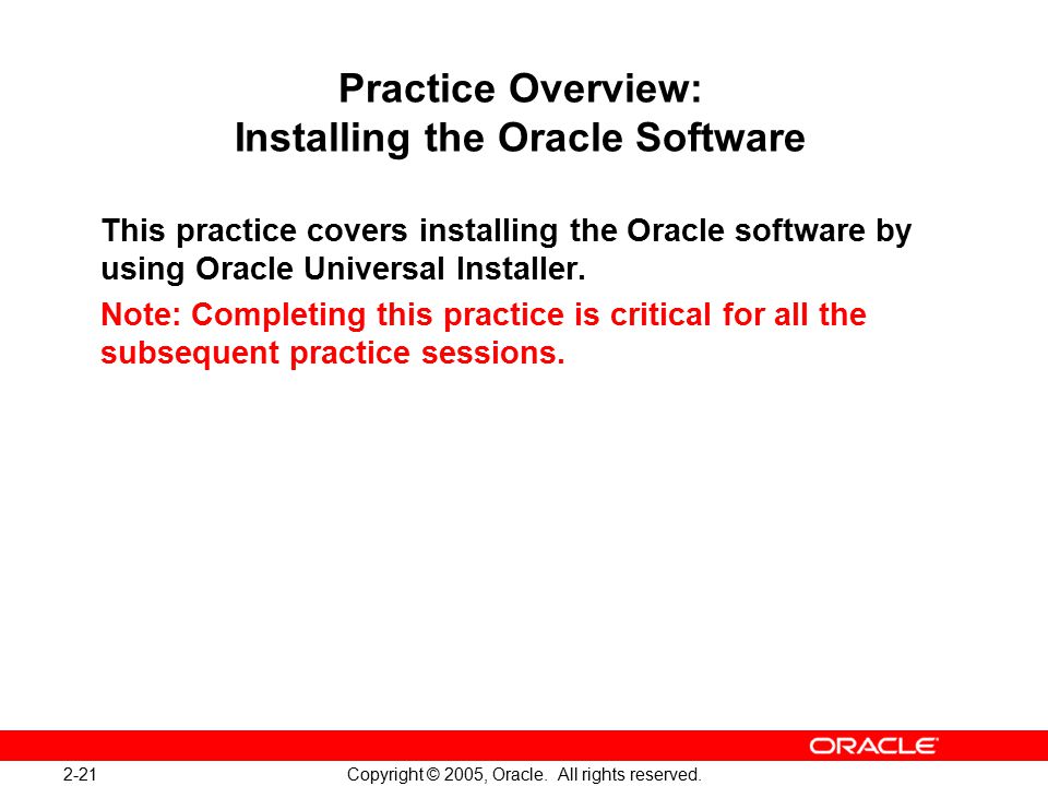 2-21 Copyright © 2005, Oracle. All rights reserved.