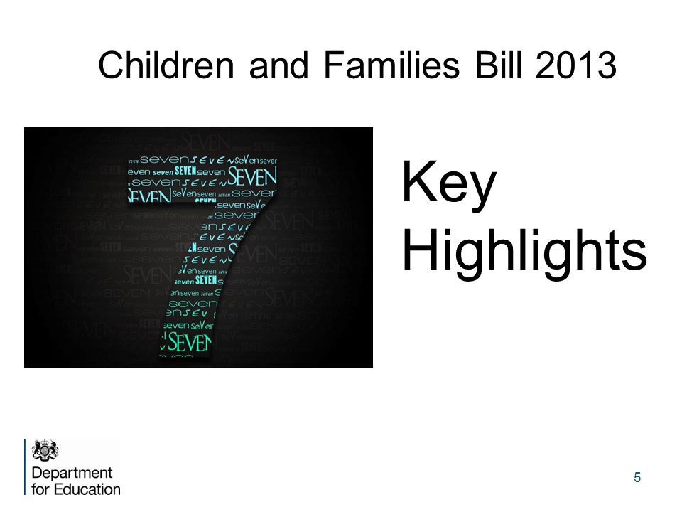5 Children and Families Bill 2013 Key Highlights