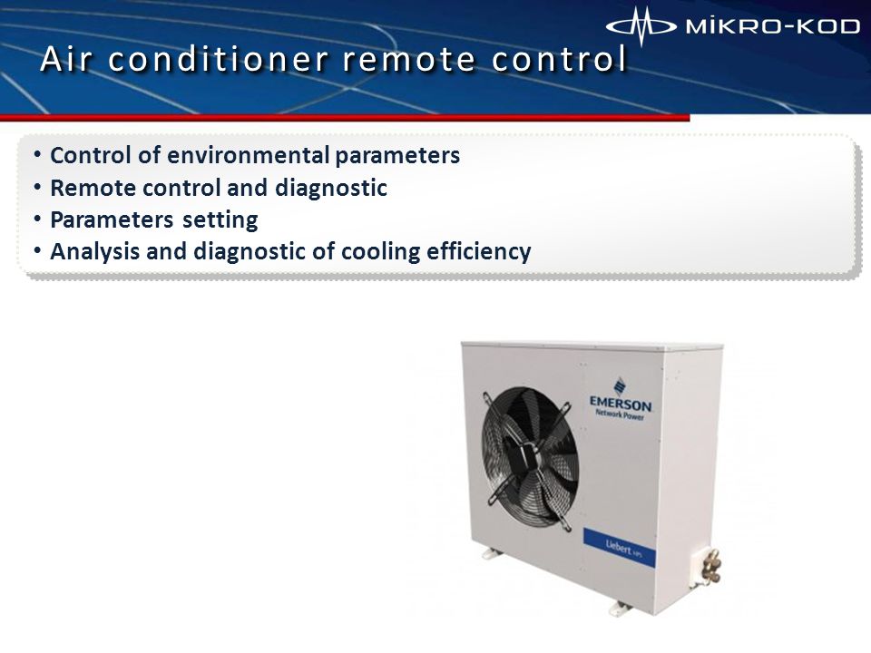 Air conditioner remote control Control of environmental parameters Remote control and diagnostic Parameters setting Analysis and diagnostic of cooling efficiency