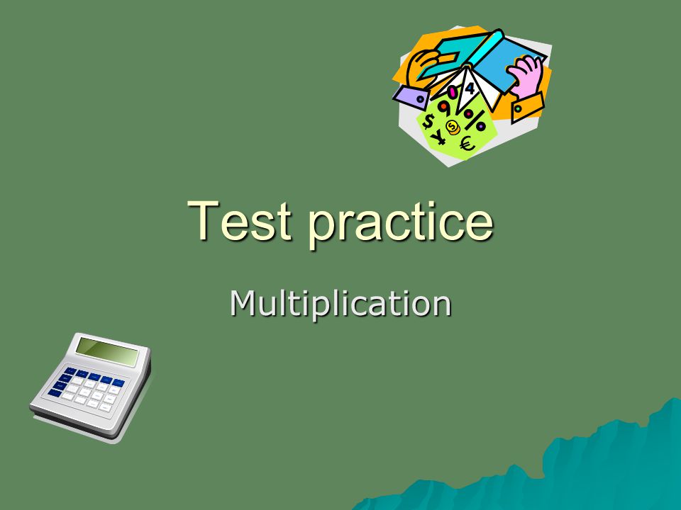 Test practice Multiplication