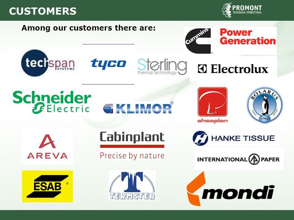 CUSTOMERS Among our customers there are:
