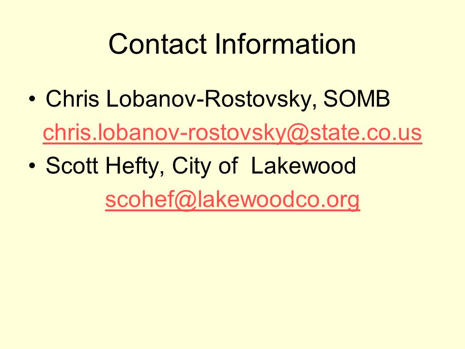 Contact Information Chris Lobanov-Rostovsky, SOMB Scott Hefty, City of Lakewood