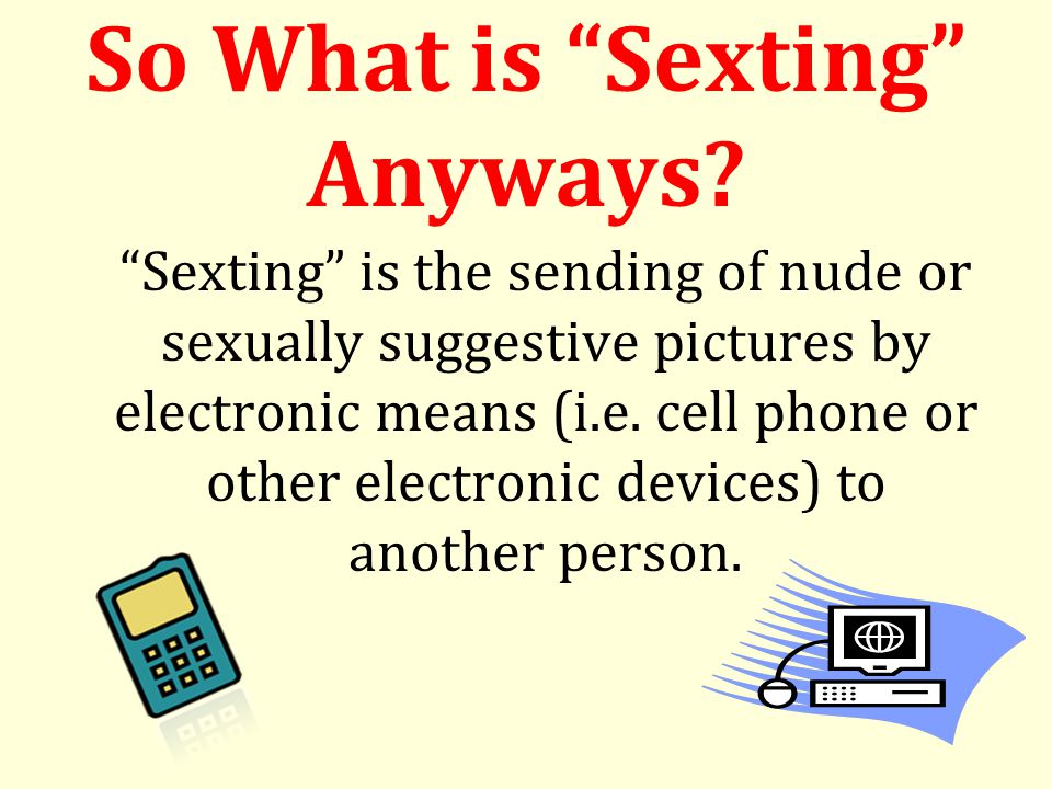 So What is Sexting Anyways.