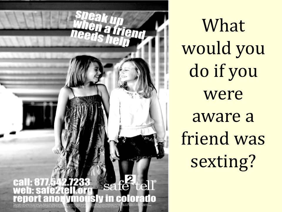 What would you do if you were aware a friend was sexting