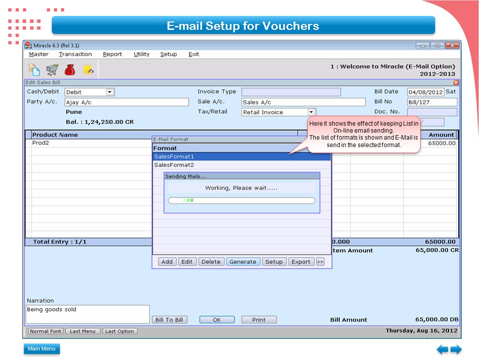 Main Menu  Setup for Vouchers Here it shows the effect of keeping List in On-line  sending.