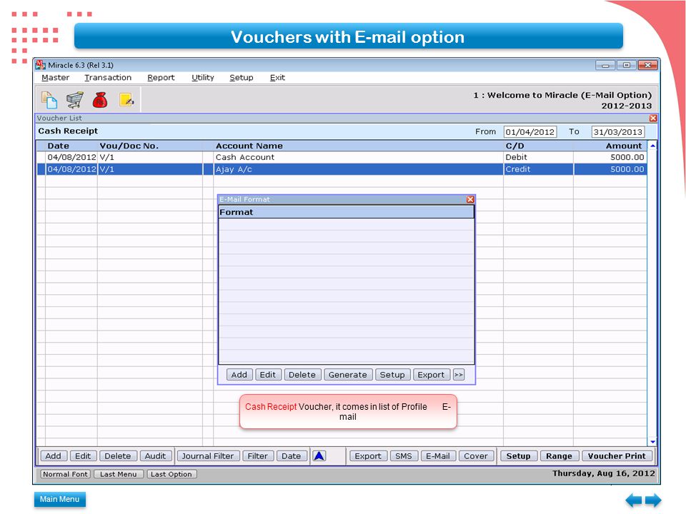 Main Menu Vouchers with  option Cash Receipt Voucher, it comes in list of Profile E- mail