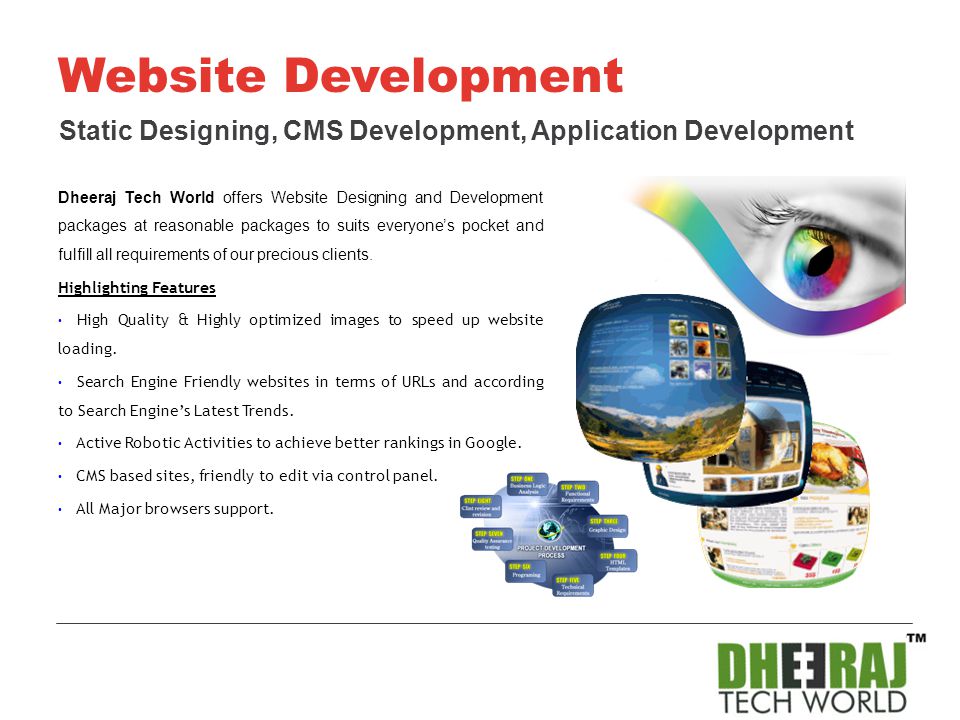 Dheeraj Tech World offers Website Designing and Development packages at reasonable packages to suits everyone’s pocket and fulfill all requirements of our precious clients.