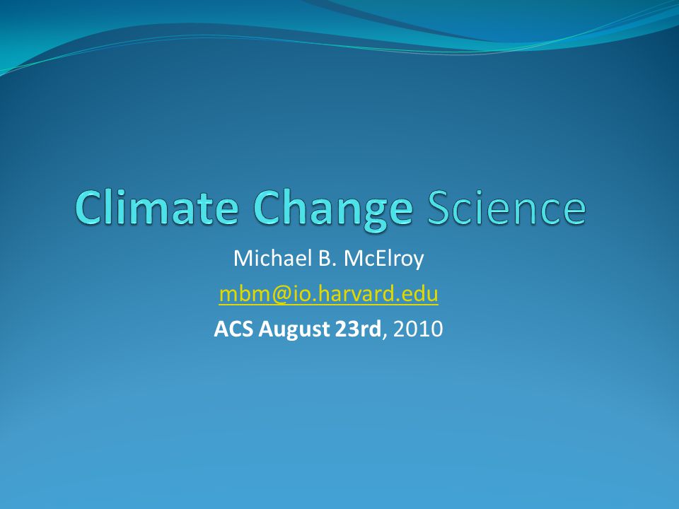 Michael B. McElroy ACS August 23rd, 2010