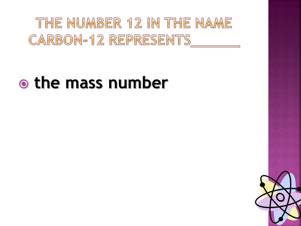  the mass number