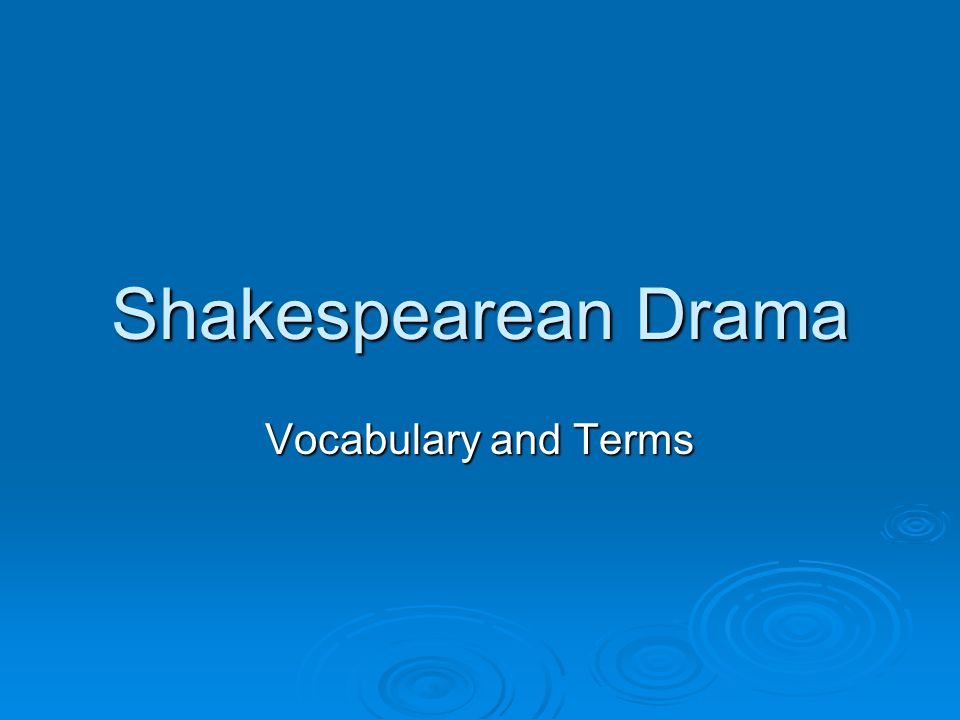 Shakespearean Drama Vocabulary and Terms