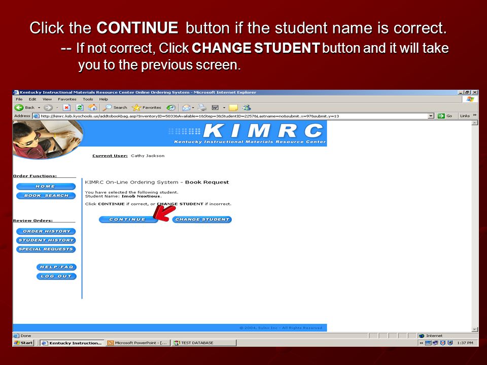 Click the CONTINUE button if the student name is correct.