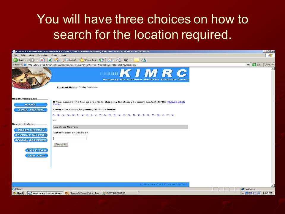 You will have three choices on how to search for the location required.