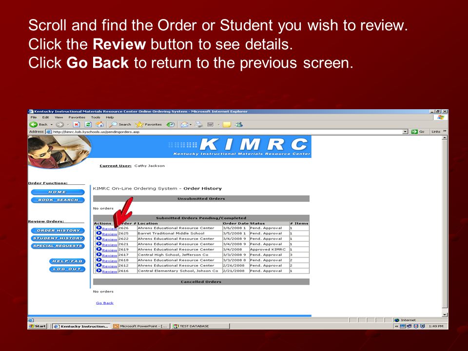 Scroll and find the Order or Student you wish to review.