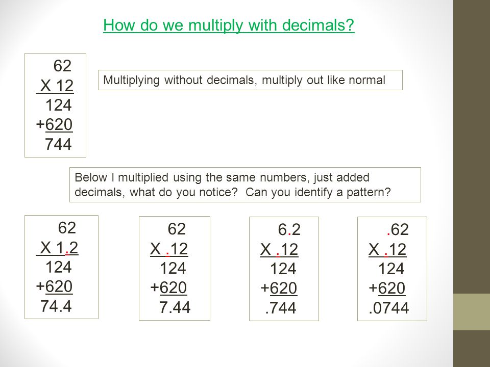 62 X X X X How do we multiply with decimals.