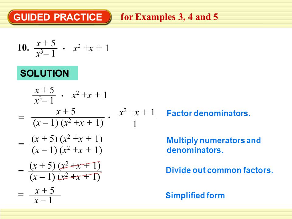 GUIDED PRACTICE for Examples 3, 4 and Factor denominators.