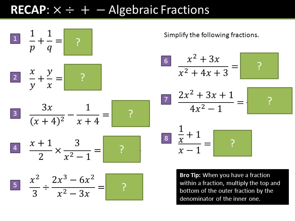 Simplify the following fractions.