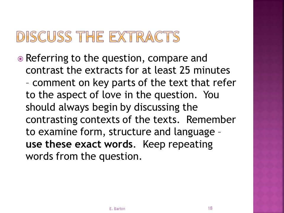  Referring to the question, compare and contrast the extracts for at least 25 minutes – comment on key parts of the text that refer to the aspect of love in the question.