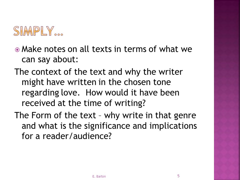  Make notes on all texts in terms of what we can say about: The context of the text and why the writer might have written in the chosen tone regarding love.