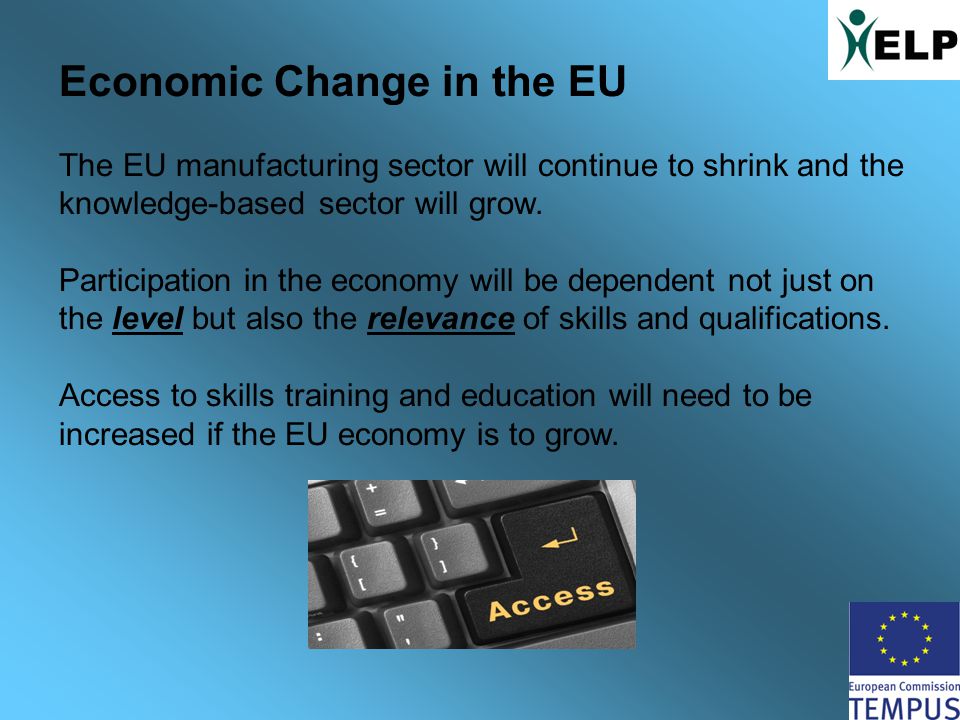 Economic Change in the EU The EU manufacturing sector will continue to shrink and the knowledge-based sector will grow.