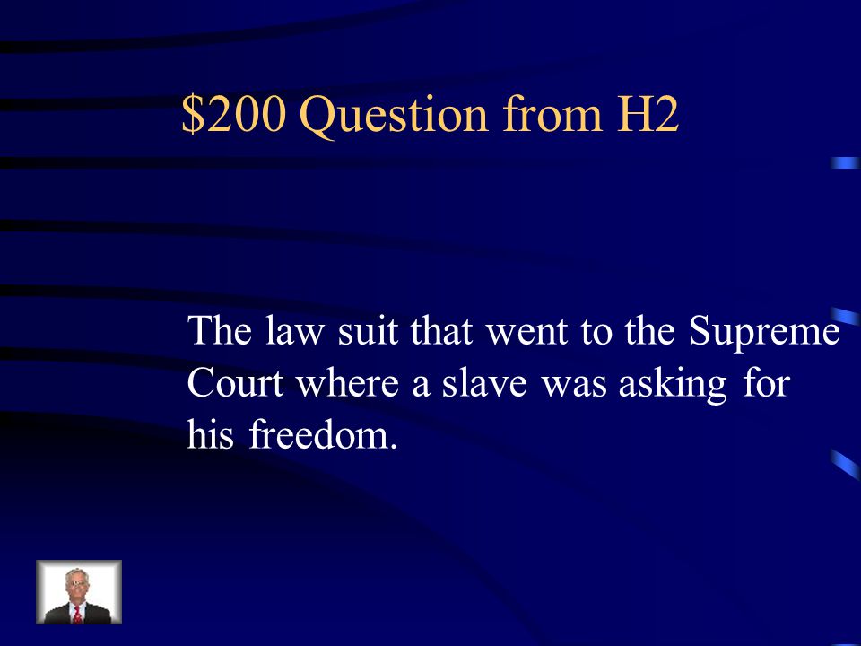 $100 Answer from H2 What is the Wilmot Proviso
