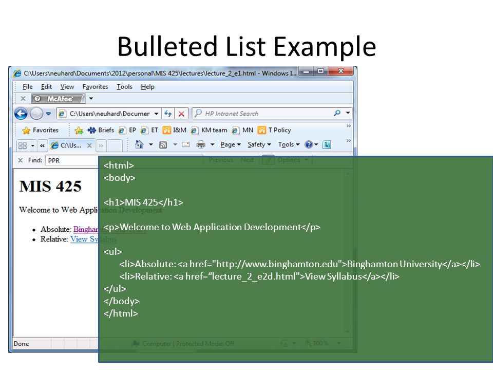 Bulleted List Example MIS 425 Welcome to Web Application Development Absolute: Binghamton University Relative: View Syllabus