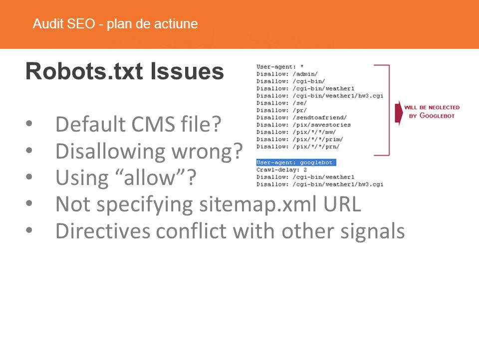 Audit SEO - plan de actiune Robots.txt Issues Default CMS file.