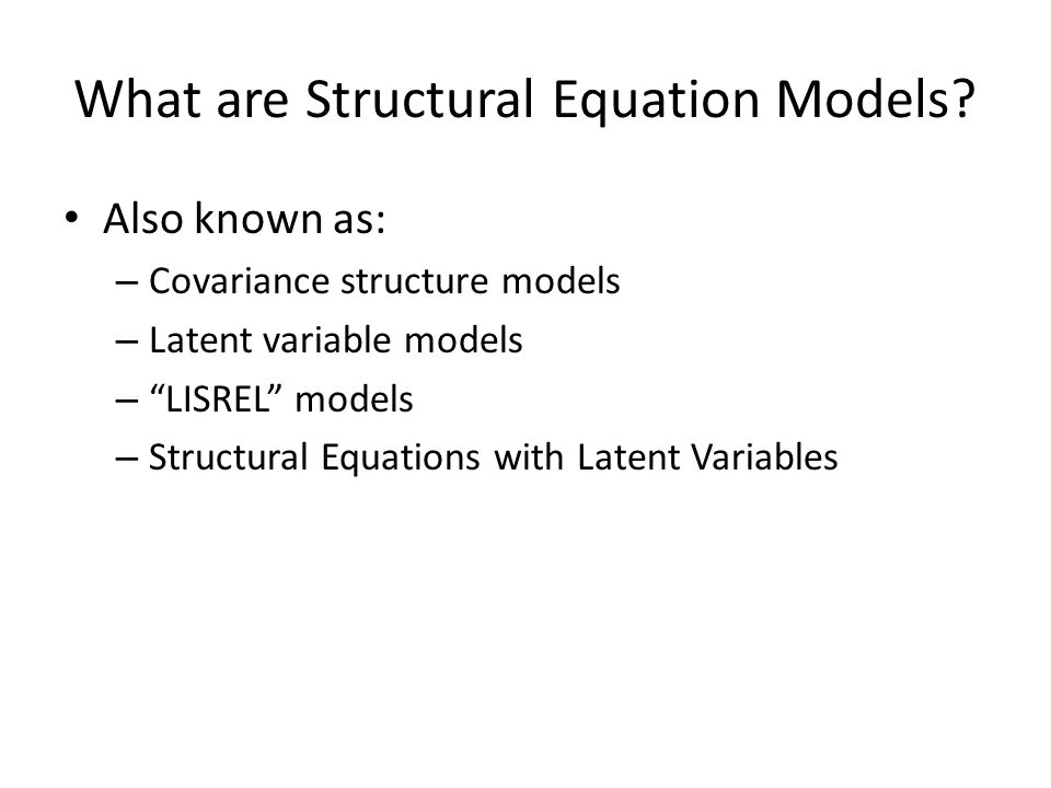Structural Equation Modeling An Overview P Paxton Ppt Download What Are Structural Equation Models