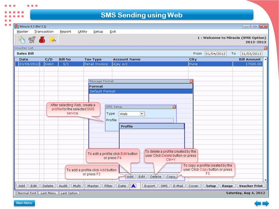 Main Menu SMS Sending using Web After selecting Web, create a profile for the selected SMS service.